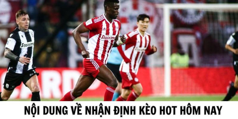 Nội dung cơ bản trong chuyên mục nhận định kèo 8KBET