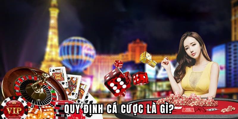 Quy định cá cược 8KBET là gì?
