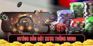 huong-dan-dat-cuoc-thong-minh